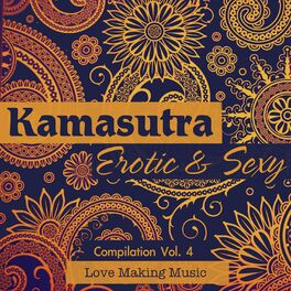 Album cover of Kamasutra Erotic & Sexy Compilation (Love Making Music), Vol. 4
