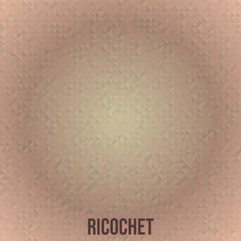 Album cover of Ricochet