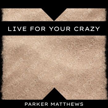 Live for Your Crazy cover