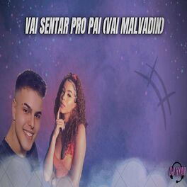 Album cover of VAI SENTAR PRO PAI (VAI MALVADIN) ARROCHADEIRA