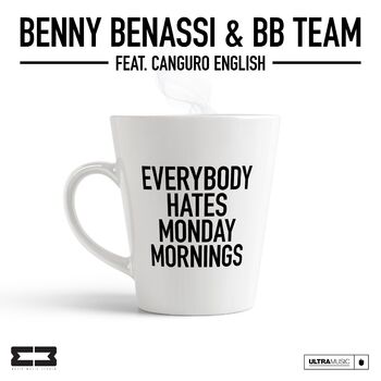 Benny Benassi Everybody Hates Monday Mornings Mit Songtexten Horen Deezer