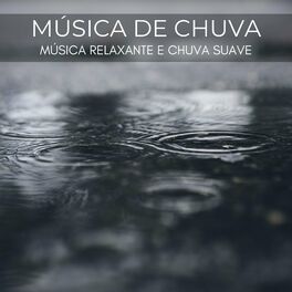 Album cover of Música De Chuva: Música Relaxante E Chuva Suave