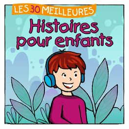Album cover of Les 30 meilleures Histoires pour enfants