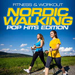 Album cover of Fitness & Workout: Nordic Walking-Pop Hits Edition