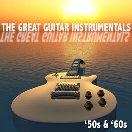 Album cover of The Great Guitar Instrumentals: '50s & '60s
