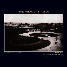 Album cover of The Folks of Shields' Around South Tyneside - The Northumbria Anthology