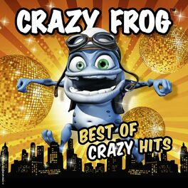 Crazy Frog - Crazy Frog presents Crazy Hits: lyrics and songs