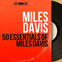 Album cover of 50 Essentials of Miles Davis (Mono Version)