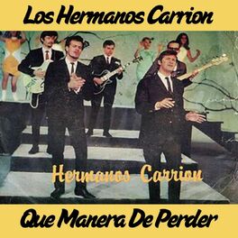 Hermanos Carrion - Lagrimas De Cristal: escucha canciones con la letra
