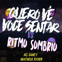 Album cover of QUERO VÊ VOCE SENTAR VS RITMO SOMBRIO (feat. HG Dancy)