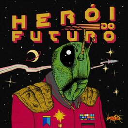 Album cover of Herói do Futuro