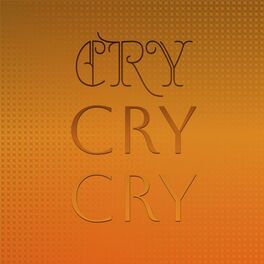 Album cover of Cry Cry Cry