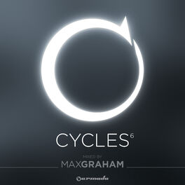 Max Graham - Cycles 6 (Mixed by Max Graham): lyrics and songs | Deezer