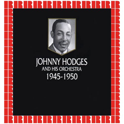 Johnny Hodges And His Orchestra - Johnny Hodges And His Orchestra 1945 ...