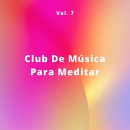 Album cover of Club De Música Para Meditar, Vol. 7