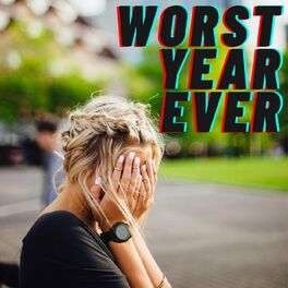 Album cover of Worst Year Ever