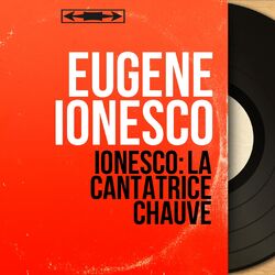 Ionesco: La cantatrice chauve (Live, mono version)