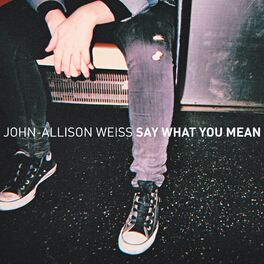 Album cover of Say What You Mean