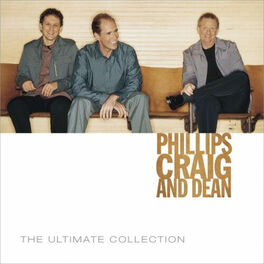 Album cover of Phillips Craig & Dean Ultimate Collection