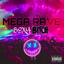 Album cover of Mega Rave Sexy Bitch