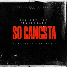 Album cover of So Gangsta (feat. AK & Crooked I)
