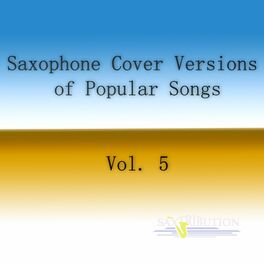 Album cover of Saxophone Cover Versions of Popular Songs, Vol. 5
