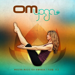 Album cover of Om Yoga, Vol. 2 – Modern Music for Vinyasa / Flow