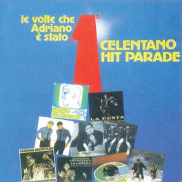 Album cover of Celentano Hit Parade / Le Volte Che Adriano E' Stato Primo