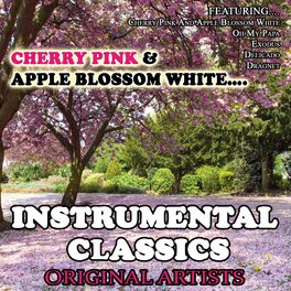 Album cover of Cherry Pink & Apple Blossom White... Instrumental Classics
