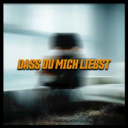 Album cover of Dass du mich liebst