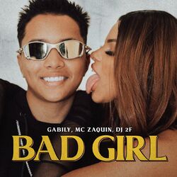 Baixar Bad Girl - Gabily part MC Zaquin