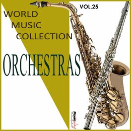 Album cover of World Music Collection, Orchestras: Vol. 25