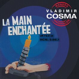 Album cover of La Main enchantée (Bande originale du film de Michel Subiela)