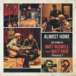Album cover of Almost Home - The Hymns Of Matt Boswell And Matt Papa (Vol. 2)