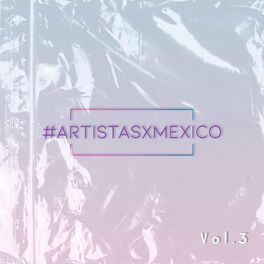 Album cover of Artistas X México, Vol. 3