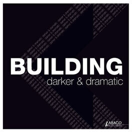 Album cover of Building - Darker & Dramatic