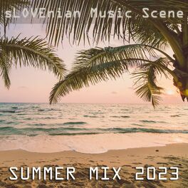 Album cover of sLOVEnian Music Scene - SUMMER MIX 2023