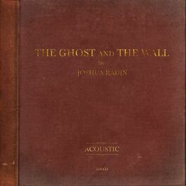Album cover of The Ghost and the Wall (Acoustic)