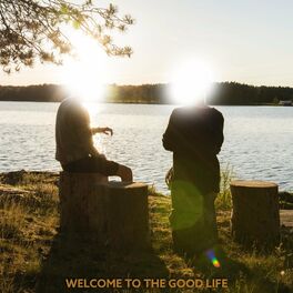 Album cover of Welcome to the Good Life