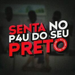 Album cover of Senta no pau do seu preto (feat. Dj Didi)