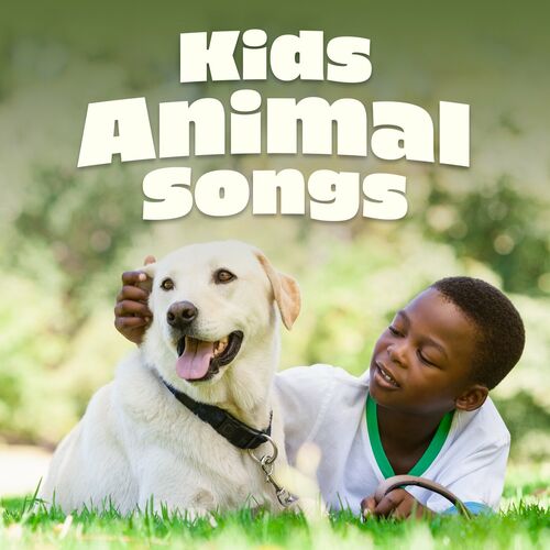 Various Artists - Kids Animal Songs: lyrics and songs | Deezer