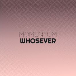 Album cover of Momentum Whosever