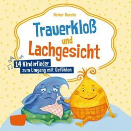 Album cover of Trauerkloß und Lachgesicht: 14 Kinderlieder zum Umgang mit Gefühlen