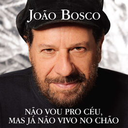 Album cover of Não Vou Pro Céu, Mas Já Não Vivo No Chão