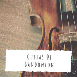Album cover of Quejas De Bandoneon
