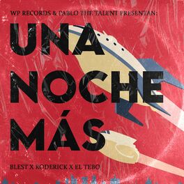 Album cover of Una Noche Más (feat. Blest, Roderick, El Tebo & Pablo The Talent)