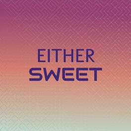 Album cover of Either Sweet