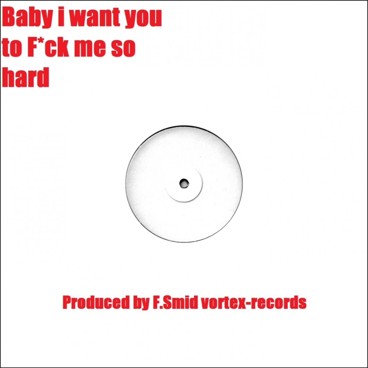 F.Smid - Baby I Want You To Fuck Me So Hard (Original Mix): listen with  lyrics | Deezer