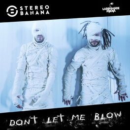 Album cover of Don't Let Me Blow