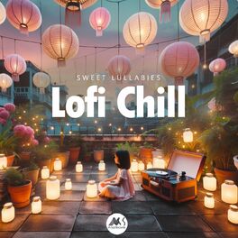 Album cover of Lofi Chill: Sweet Lullabies